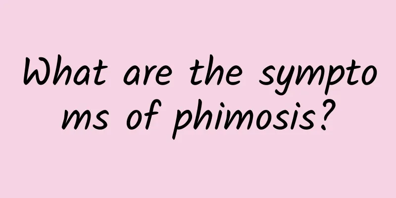 What are the symptoms of phimosis?