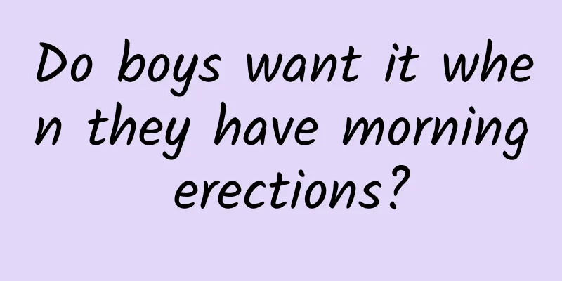 Do boys want it when they have morning erections?