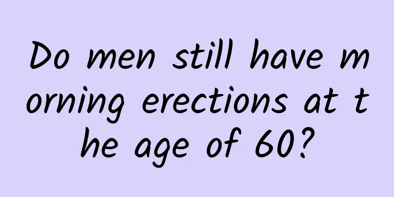 Do men still have morning erections at the age of 60?