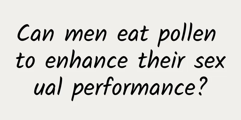 Can men eat pollen to enhance their sexual performance?