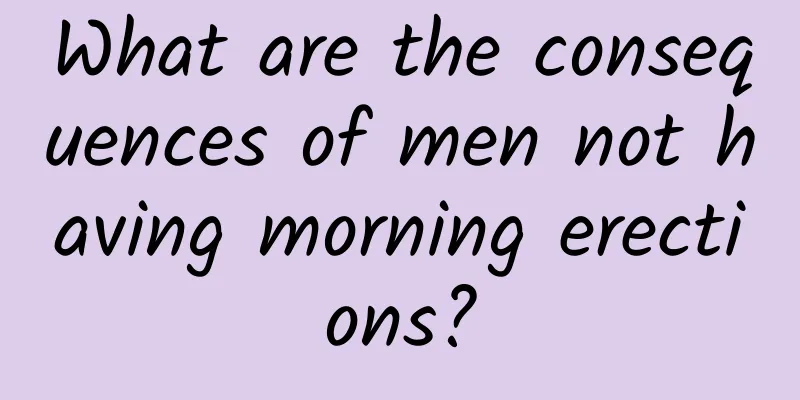 What are the consequences of men not having morning erections?