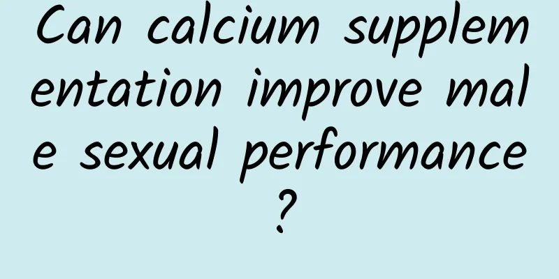 Can calcium supplementation improve male sexual performance?