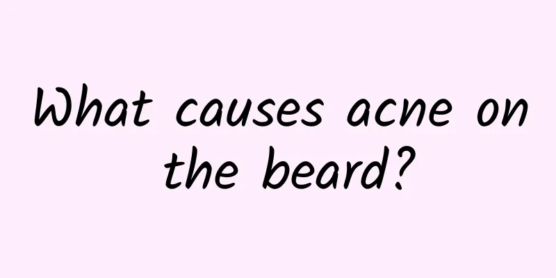 What causes acne on the beard?