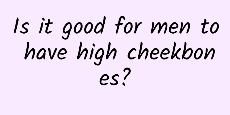 Is it good for men to have high cheekbones?