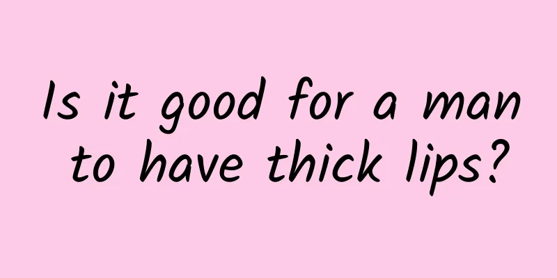Is it good for a man to have thick lips?