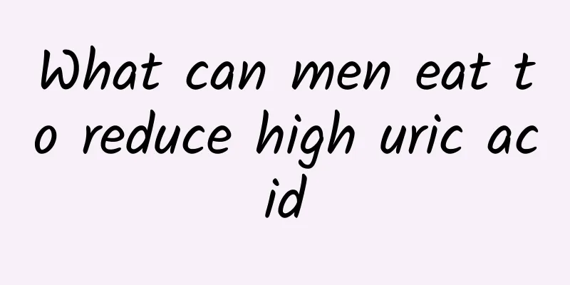 What can men eat to reduce high uric acid