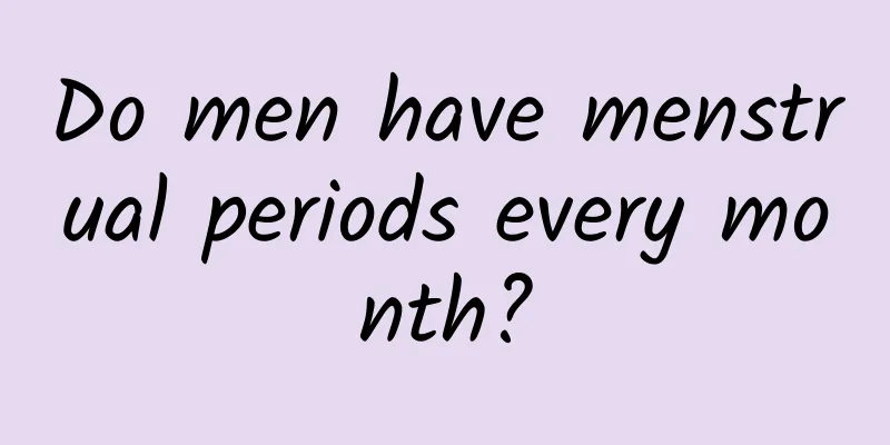 Do men have menstrual periods every month?