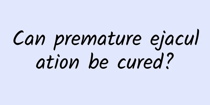 Can premature ejaculation be cured?