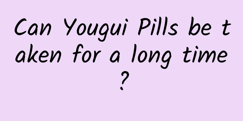 Can Yougui Pills be taken for a long time?