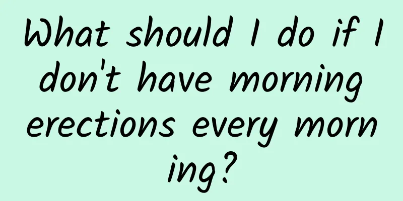 What should I do if I don't have morning erections every morning?