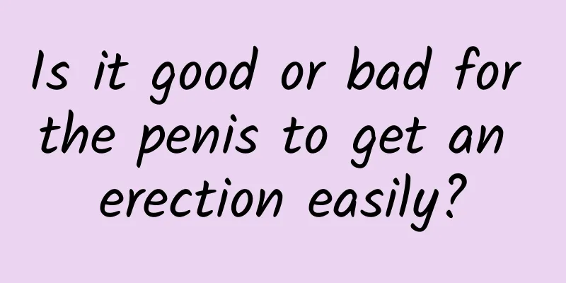 Is it good or bad for the penis to get an erection easily?