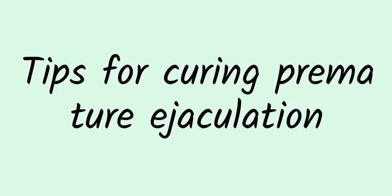 Tips for curing premature ejaculation