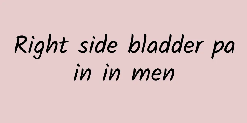 Right side bladder pain in men