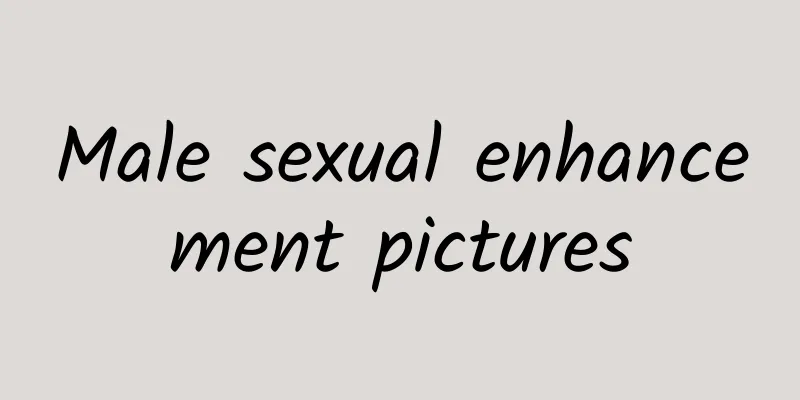 Male sexual enhancement pictures