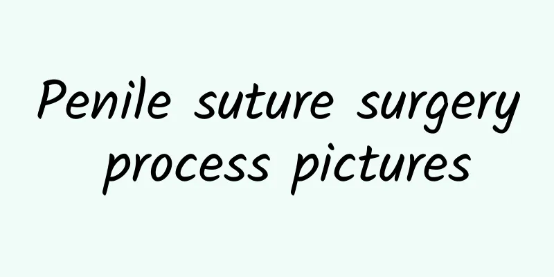 Penile suture surgery process pictures