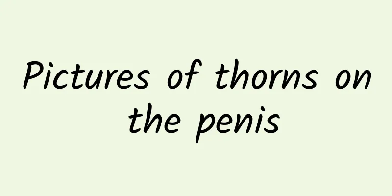 Pictures of thorns on the penis