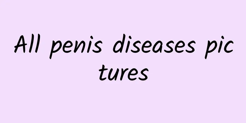 All penis diseases pictures