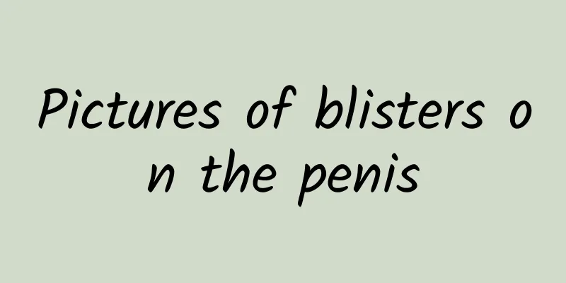 Pictures of blisters on the penis