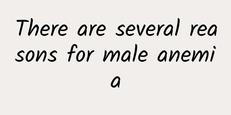 There are several reasons for male anemia