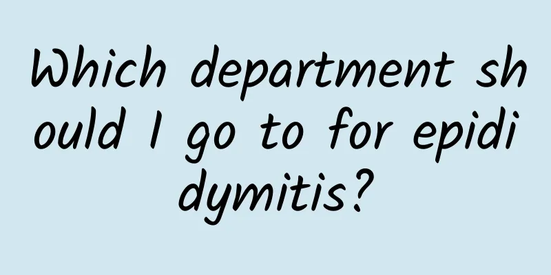 Which department should I go to for epididymitis?