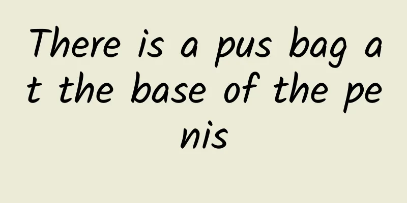 There is a pus bag at the base of the penis
