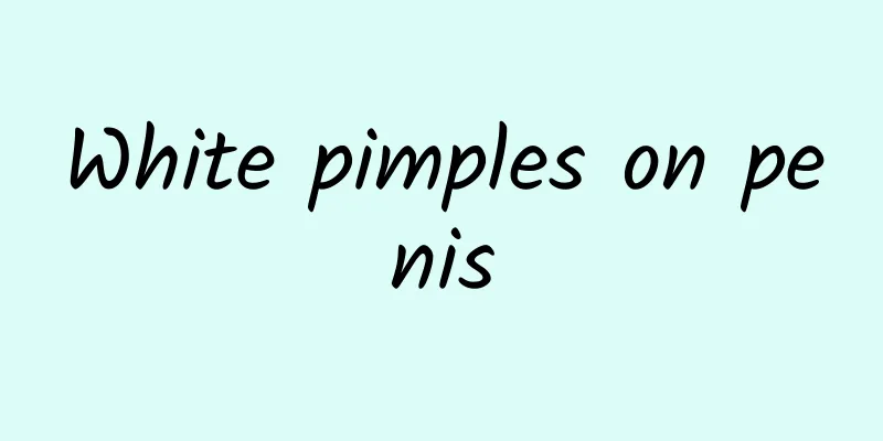 White pimples on penis