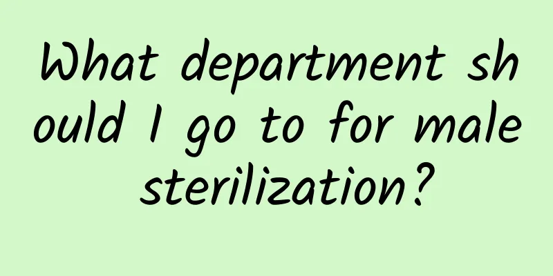 What department should I go to for male sterilization?
