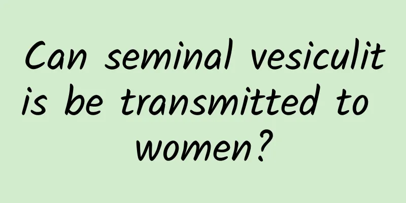 Can seminal vesiculitis be transmitted to women?
