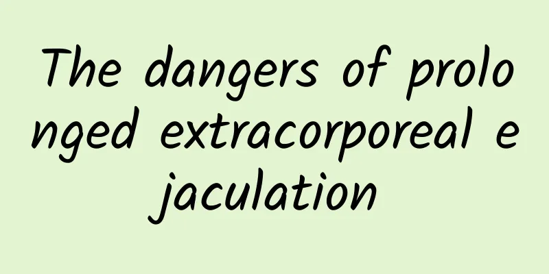 The dangers of prolonged extracorporeal ejaculation