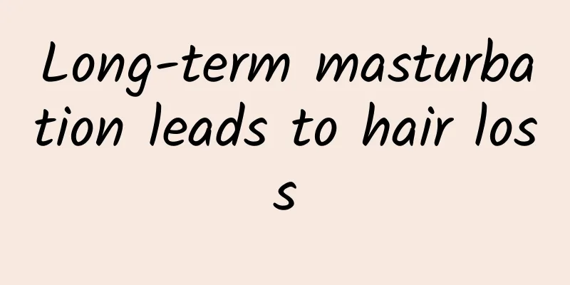 Long-term masturbation leads to hair loss