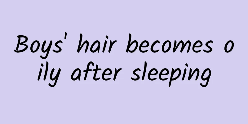 Boys' hair becomes oily after sleeping