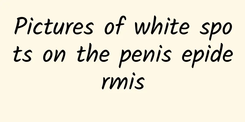 Pictures of white spots on the penis epidermis