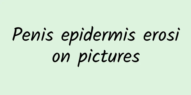 Penis epidermis erosion pictures
