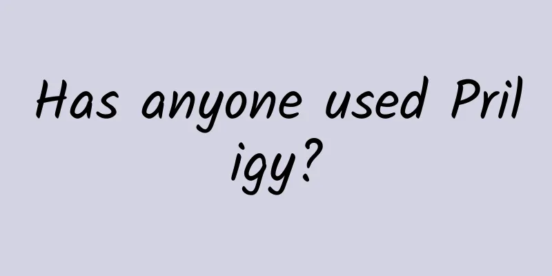 Has anyone used Priligy?