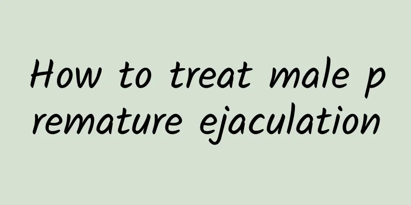 How to treat male premature ejaculation