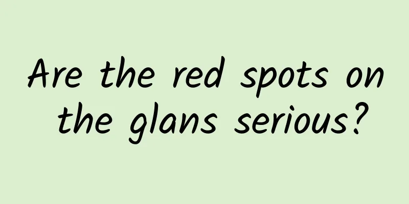 Are the red spots on the glans serious?