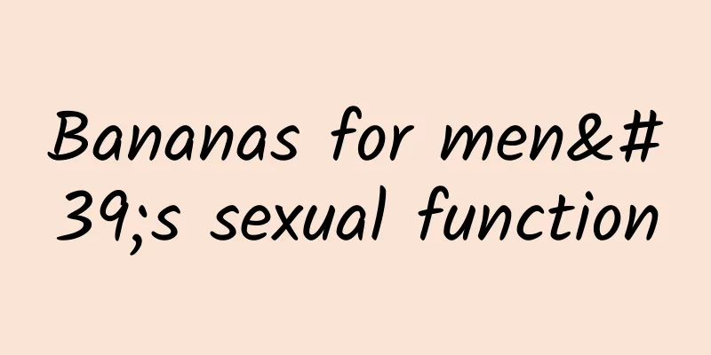 Bananas for men's sexual function