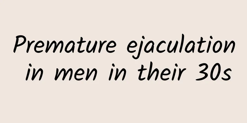 Premature ejaculation in men in their 30s
