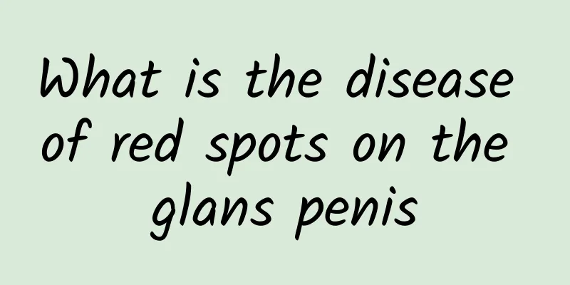 What is the disease of red spots on the glans penis