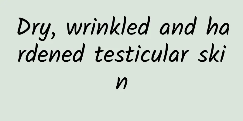 Dry, wrinkled and hardened testicular skin