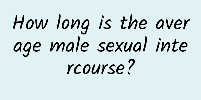 How long is the average male sexual intercourse?