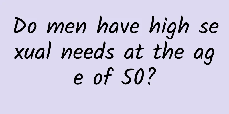 Do men have high sexual needs at the age of 50?