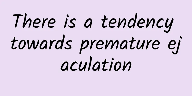 There is a tendency towards premature ejaculation