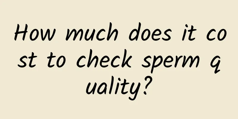 How much does it cost to check sperm quality?