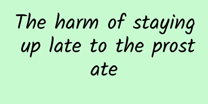 The harm of staying up late to the prostate