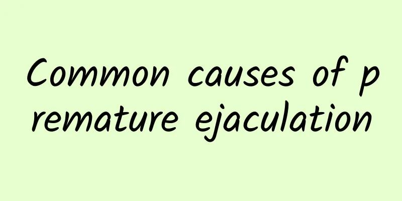 Common causes of premature ejaculation