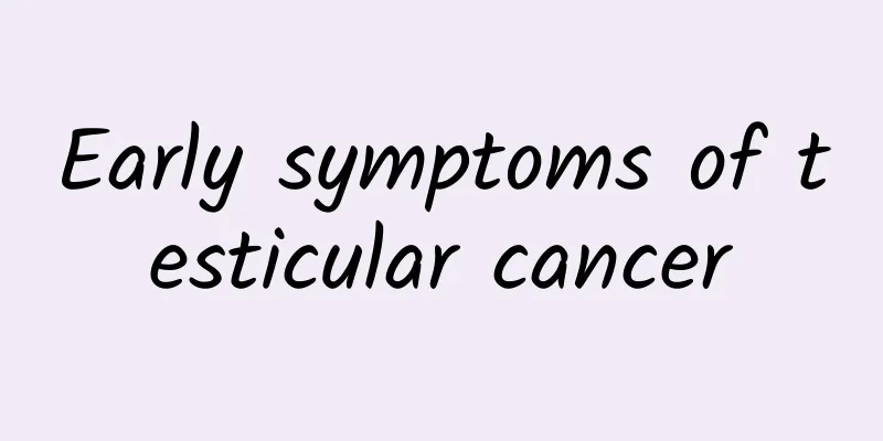 Early symptoms of testicular cancer