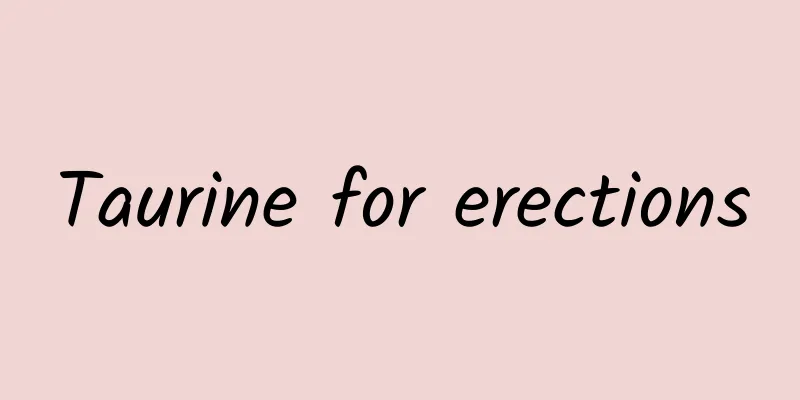 Taurine for erections