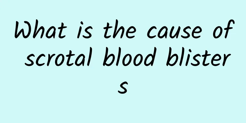 What is the cause of scrotal blood blisters