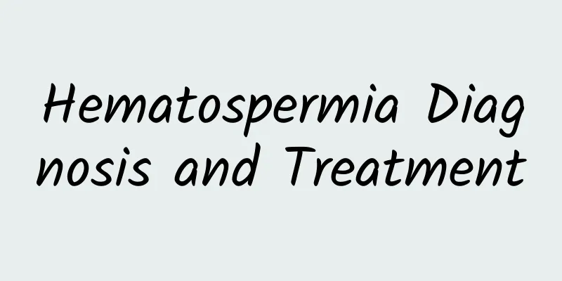 Hematospermia Diagnosis and Treatment